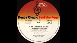 Fat Larry's Band - Act Like You Know (Extended)