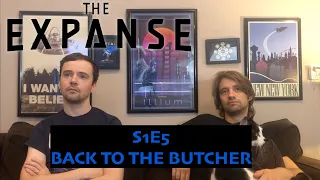 FIRST TIME WATCHING The Expanse Season 1 Episode 5 "Back to the Butcher" Reaction/Review