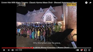 Crown Him With Many Crowns - Classic Hymns   Mass Choir - Blessed Assurance Album