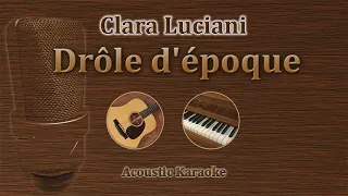 Drôle d'époque - Clara Luciani (Acoustic Karaoke)