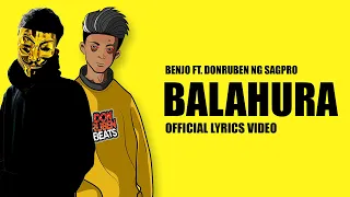 Benjo ft. Donruben ng Sagpro - Balahura (Official Lyrics Video)