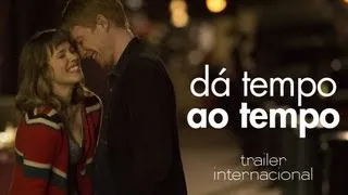 "Dá Tempo ao Tempo" - Trailer Oficial Legendado (Portugal)