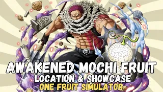 AWAKENED MOCHI FRUIT LOCATION AND SHOWCASE (ONE FRUIT SIMULATOR)