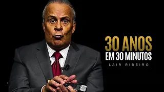 30 MINUTOS QUE VALEM 30 ANOS - Lair Ribeiro
