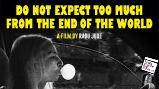 Romanian New Wave:  Do Not Expect Too Much from the End of the World (2023)