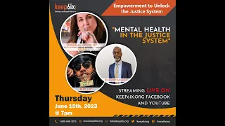 Empowerment to Unlock the Justice System : Mental Health in the Justice System