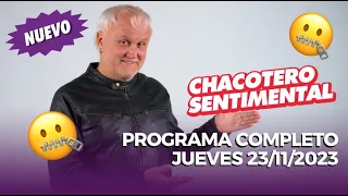 Chacotero Sentimental: Programa completo jueves 23/11/2023