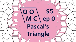 Pascal's Triangle | OOMC S5ep0