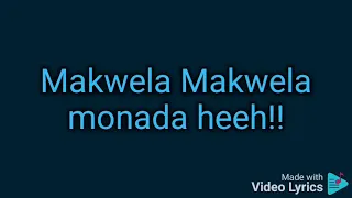 King Monada ft Mack Eaze & Jen Jen-Wa Ngobatsa (Lyrics)