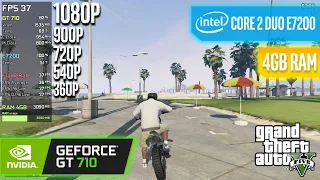 GT 710 + Core 2 Duo + 4GB RAM | GTA V - 1080p, 900p, 720p, 540p, 360p