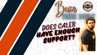 Bear Their Soulz | Will Caleb Williams Be Set Up For Success