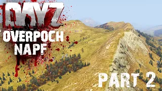 DayZ Overpoch - The Hills Are Alive With The Sound Of GunFire (A2 DayZ Mod)