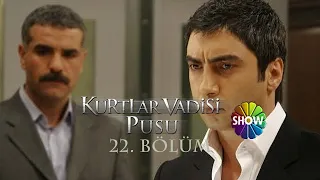 Kurtlar Vadisi Pusu 22  Bölüm Tek Parça