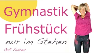 🏵 20 min. Gymnastik-Frühstück | ohne Geräte, nur im Stehen