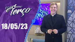 O Santo Terço da REDEVIDA | 18/05/2023 | Padre Lúcio Cesquin