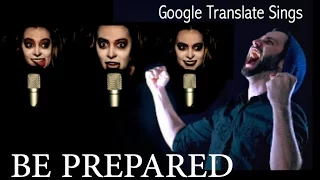 Google Translate Sings: "Be Prepared" from The Lion King (ft. Jonathan Young)