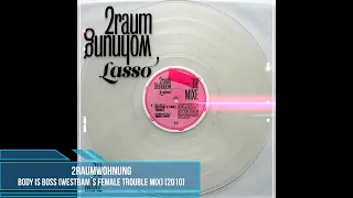 2raumwohnung - Body Is Boss (WestBam`s Female Trouble Mix) [2010]