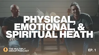 PHYSICAL, EMOTIONAL, AND SPIRITUAL HEALTH | GENERATIONAL LEADERSHIP: EP. 1| MAC & BRANDON LAKE