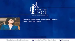 Episode 2   MD v James Allen Kulbicki