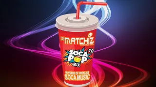 SOCA POP 10 MIX | BEST OF SOCA | SOCA MIX  - PATRICE ROBERTS, MACHEL MONTANO, KES,  DESTRA AND MORE