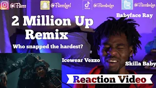 Peezy Ft Babyface Ray, Icewear Veezo, Skilla Baby- 2 Million Up Remix (1Flisss Reaction Video)