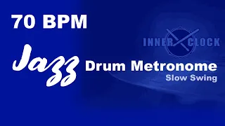 Jazz Drum Metronome for ALL Instruments 70 BPM | Slow Swing | Famous Jazz Standards