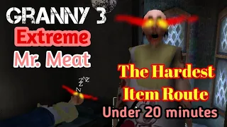 Granny 3 Mr. Meat Extreme The Hardest Item Route Train under 20 mins