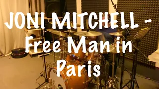 JONI MITCHELL - FREE MAN IN PARIS | Drum Performance by Mario Klaric
