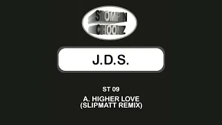 J.D.S. - Higher Love (Slipmatt Remix) (Official Audio) Stompin Choonz