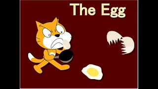 The Scratch Show Episode 1: The Egg Better & Worse