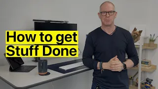 How To Get Things Done (The Advanced Version)