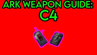 ARK SURVIVAL EVOLVED WEAPON GUIDE: C4
