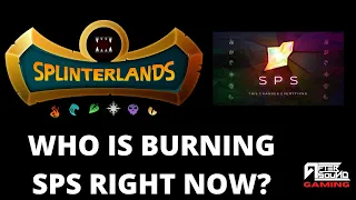 WHO IS BURNING SPS RIGHT NOW?