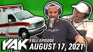 KB's Trip To The Hospital Proves He Is NOT A Drug Guy | The Yak 8-17-21