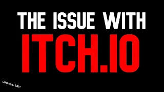 The issue with itch.io games...