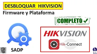 Desbloquear Firmware y Hikconnect DVR Hikvision