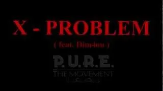 X - PROBLEM   ( feat. DIM4OU ) 2012