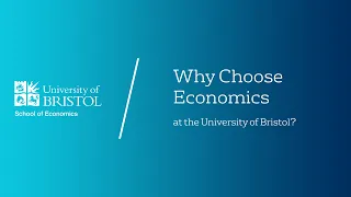 Why choose economics at the University of Bristol: an introduction from the Head of School