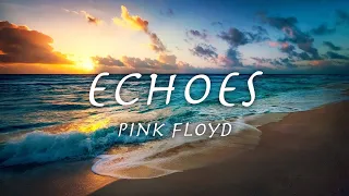 ECHOES - Pink Floyd (lyrics) ピンクフロイド【和訳】エコーズ　1971年