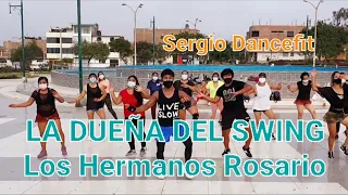 La Dueña del Swing - Los Hermanos Rosario - Coreografía Fitness by @SergioDancefit