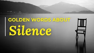 Meaningful Silence Quotes  | Famous Quotes About Silence | Power of silence