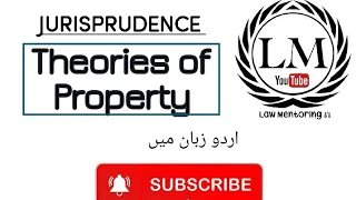 Theories of property in jurisprudence | property in jurisprudence | Law Mentoring