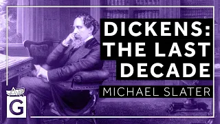 Dickens: The Last Decade