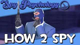 TF2: Spy Psychology - How To Play Spy