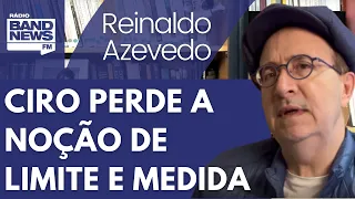 Reinaldo: Ciro perde o eixo e faz dobradinha com bolsonarismo