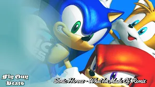 Sonic Heroes - What I Made Of Remix (HipHop/Trap)