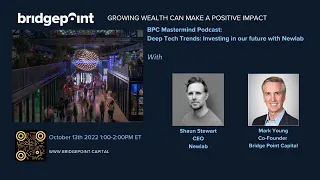 Full Version: Deep Tech Trends: Investing in Our Future with Newlab 10/13/22