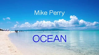 【洋楽和訳】Mike Perry ft. Shy Martin - The Ocean