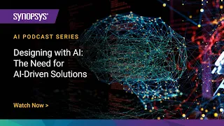 Designing with AI: The Need for AI-Driven Solutions | Synopsys