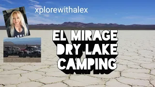 El Mirage Dry Lake Camping , CA.
